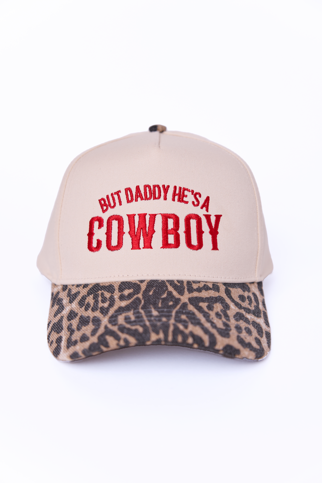 But Daddy He's A Cowboy Trucker Hat